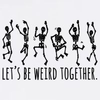 Lets Be Weird Together Funny Dancing Skeleton Garment-Dyed Sweatshirt