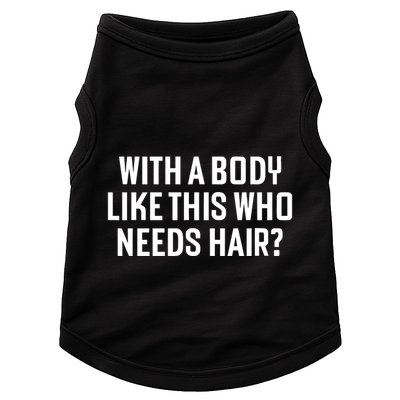 Liam Blutman With A Body Like This Who Needs Hair Doggie Tank