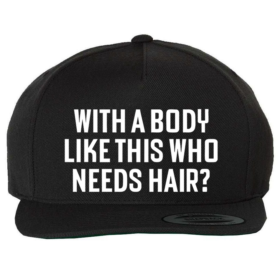 Liam Blutman With A Body Like This Who Needs Hair Wool Snapback Cap