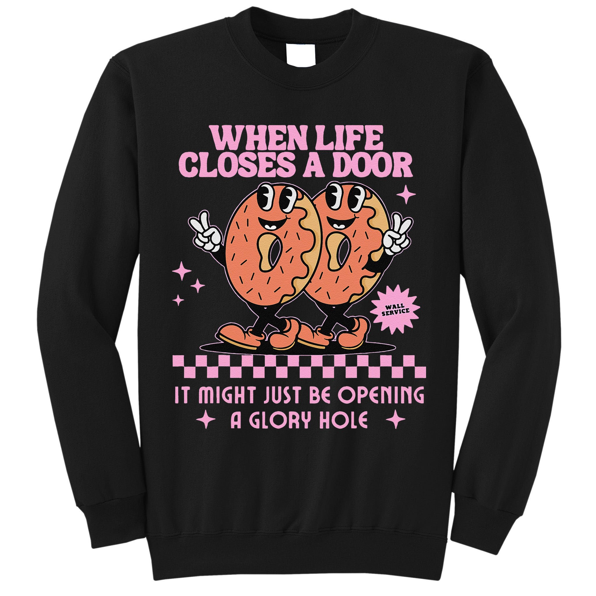 Life Closes A Door Funny Embarrassing Gag Glory Hole Meme Tall Sweatshirt