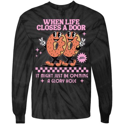 Life Closes A Door Funny Embarrassing Gag Glory Hole Meme Tie-Dye Long Sleeve Shirt