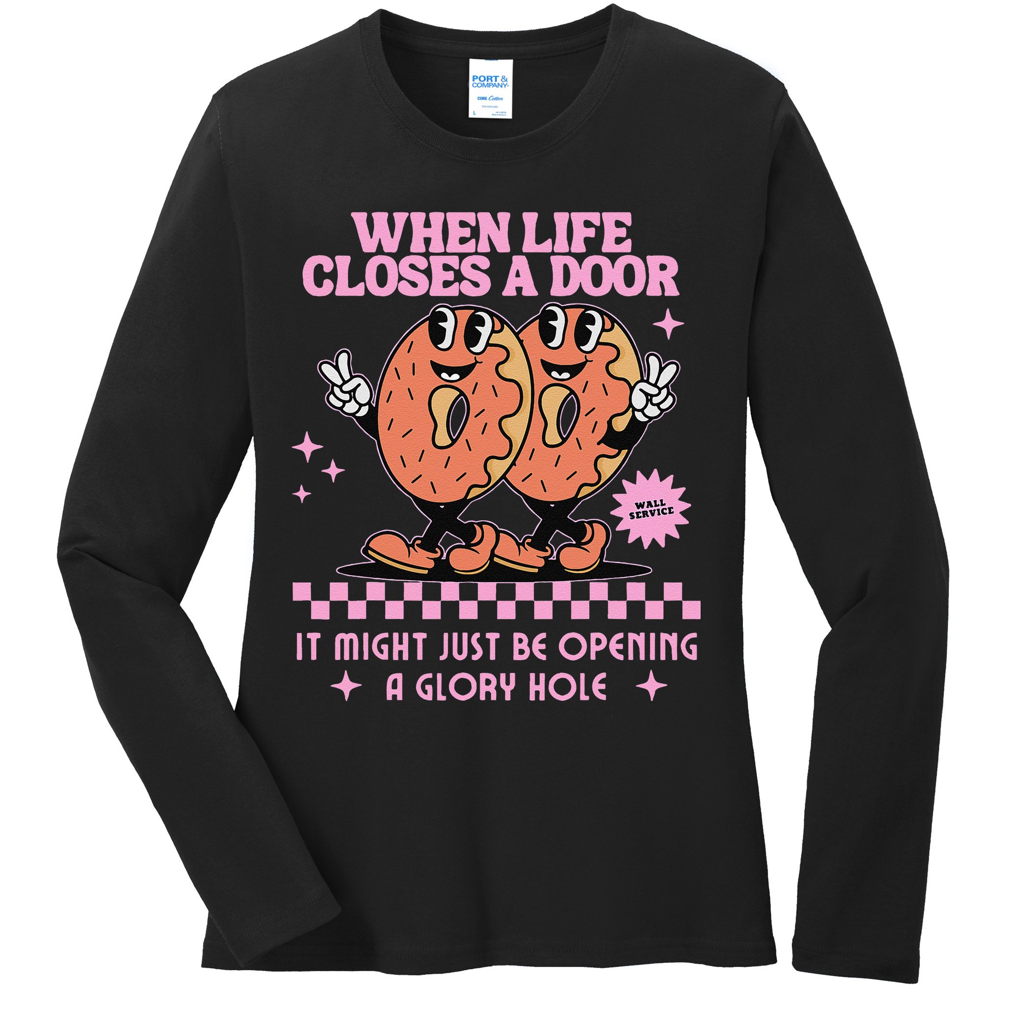 Life Closes A Door Funny Embarrassing Gag Glory Hole Meme Ladies Long Sleeve Shirt