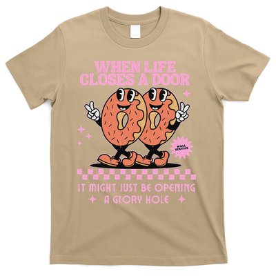 Life Closes A Door Funny Embarrassing Gag Glory Hole Meme T-Shirt