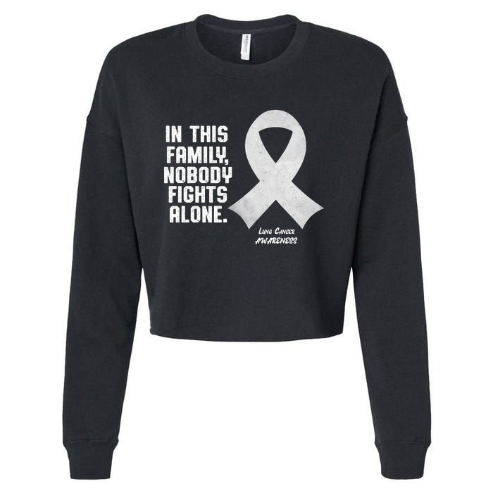 Lung Cancer Awareness Nobody In This Family Fights Alone Cropped Pullover Crew