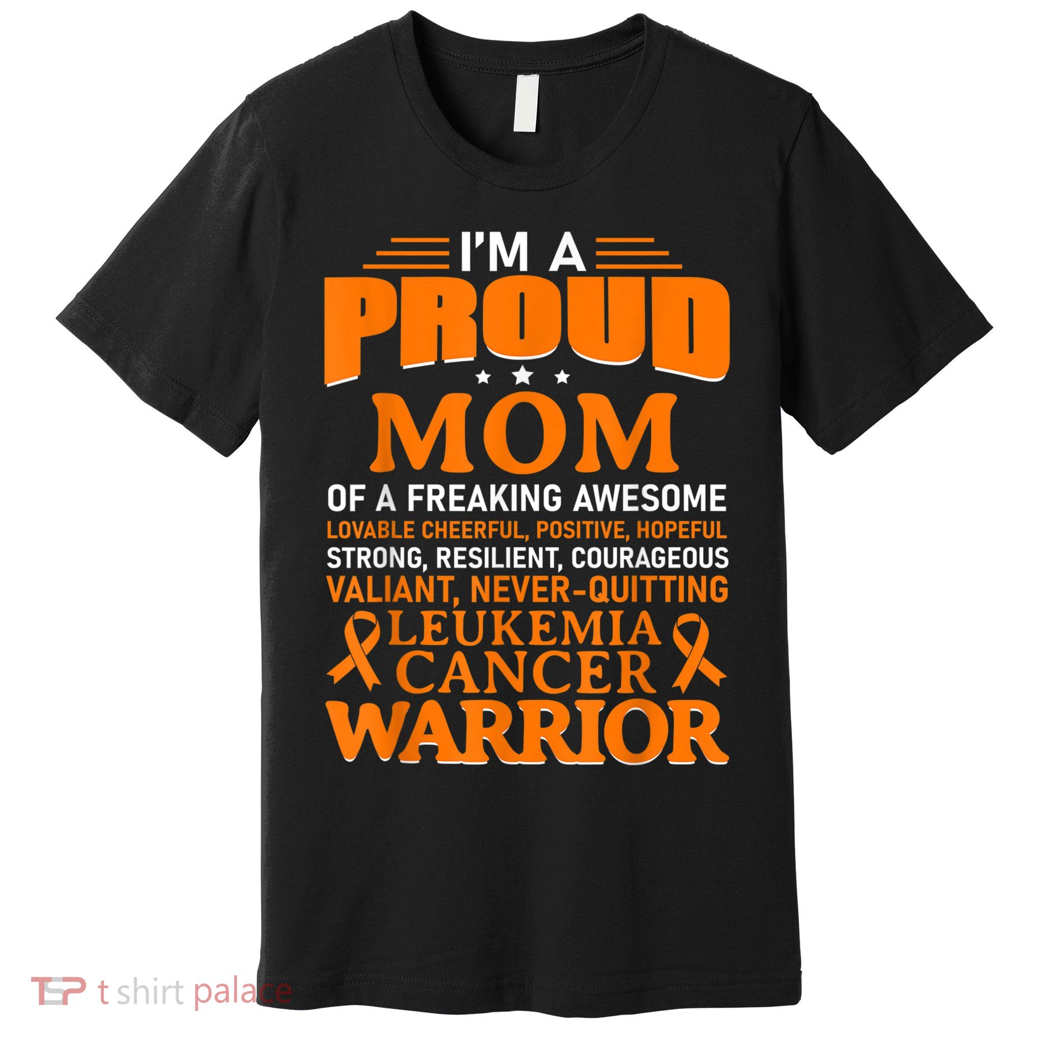 Leukemia Cancer Awareness Survivor Orange Ribbon Mom Premium T-Shirt