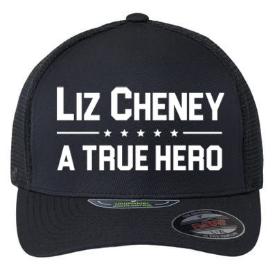 Liz Cheney A True Hero Flexfit Unipanel Trucker Cap