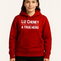 Liz Cheney A True Hero Hoodie