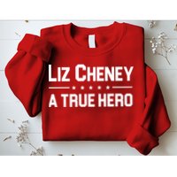Liz Cheney A True Hero Sweatshirt