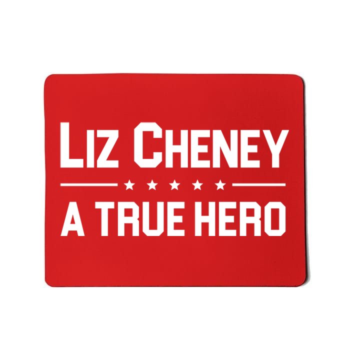 Liz Cheney A True Hero Mousepad