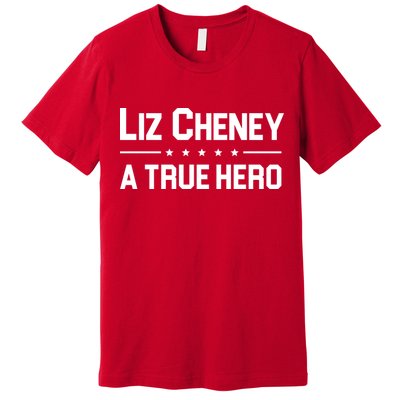 Liz Cheney A True Hero Premium T-Shirt