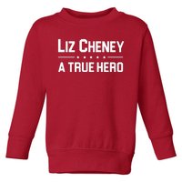 Liz Cheney A True Hero Toddler Sweatshirt