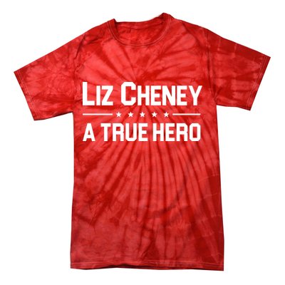 Liz Cheney A True Hero Tie-Dye T-Shirt
