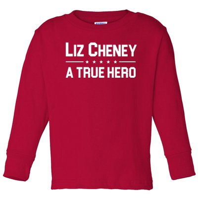 Liz Cheney A True Hero Toddler Long Sleeve Shirt