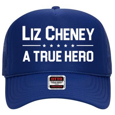 Liz Cheney A True Hero High Crown Mesh Back Trucker Hat