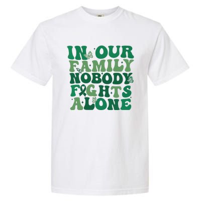 Liver Cancer Awareness In Our Family Nobody Fights Alone Garment-Dyed Heavyweight T-Shirt