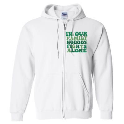 Liver Cancer Awareness In Our Family Nobody Fights Alone Full Zip Hoodie