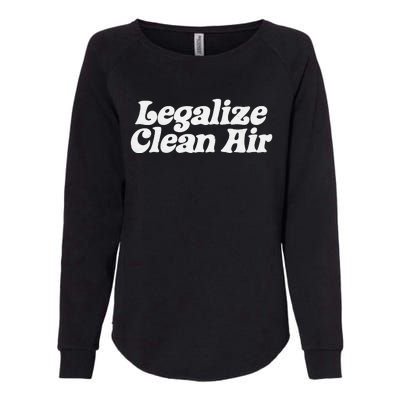 Legalize Clean Air! Minimalist Retro Earth Day Environmental Womens California Wash Sweatshirt