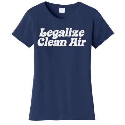 Legalize Clean Air! Minimalist Retro Earth Day Environmental Women's T-Shirt