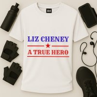 Liz Cheney A True Hero Performance Shirt