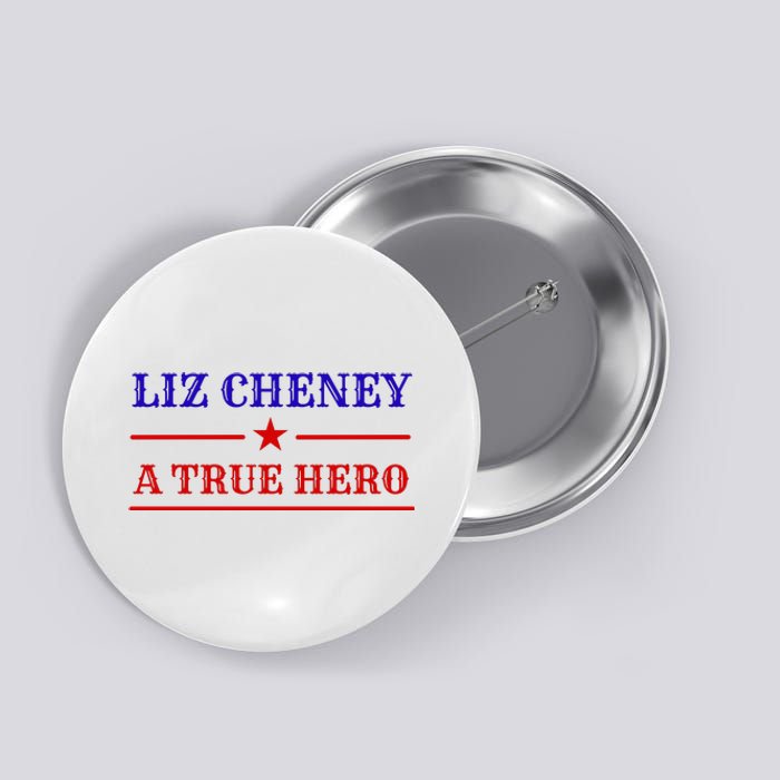 Liz Cheney A True Hero Button