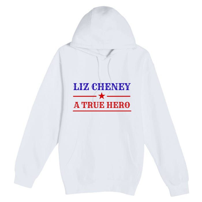 Liz Cheney A True Hero Premium Pullover Hoodie