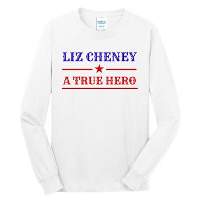 Liz Cheney A True Hero Tall Long Sleeve T-Shirt