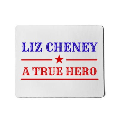 Liz Cheney A True Hero Mousepad