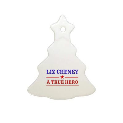 Liz Cheney A True Hero Ceramic Tree Ornament