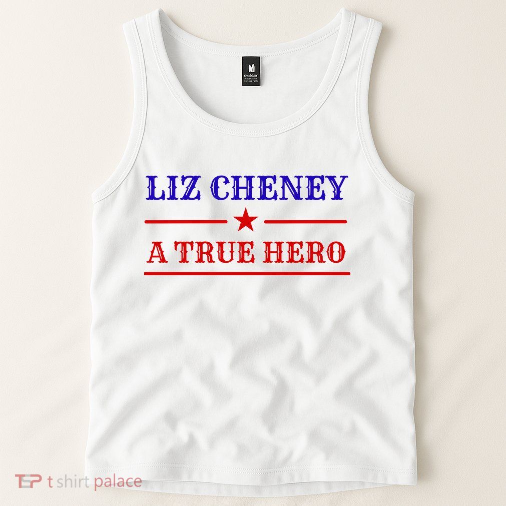 Liz Cheney A True Hero Tank Top
