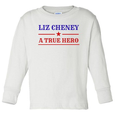 Liz Cheney A True Hero Toddler Long Sleeve Shirt