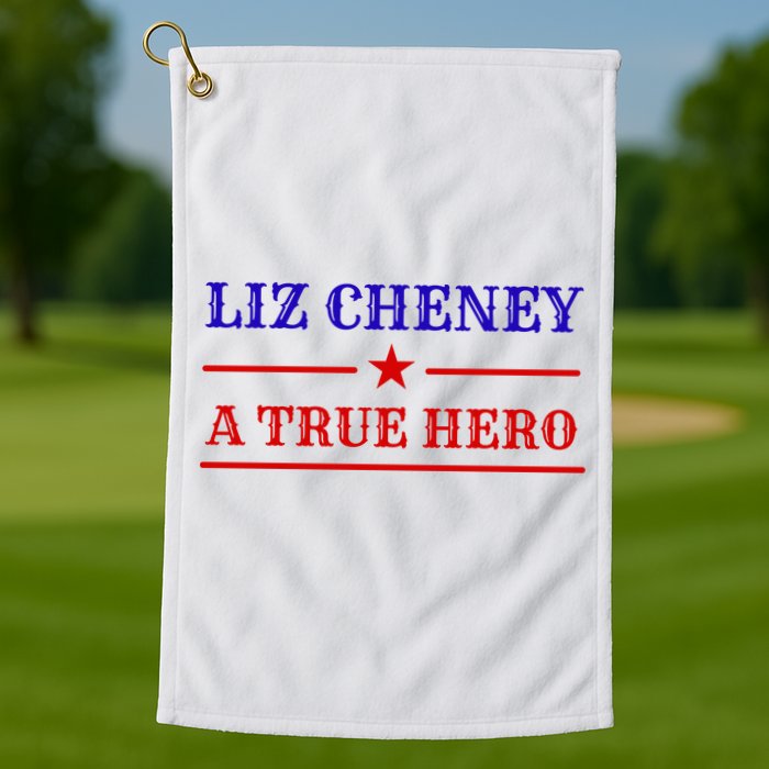 Liz Cheney A True Hero Golf Towel