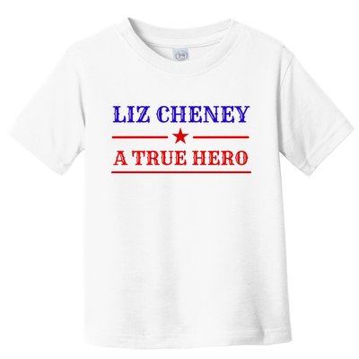 Liz Cheney A True Hero Toddler T-Shirt