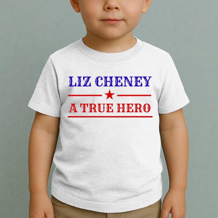 Liz Cheney A True Hero Toddler T-Shirt