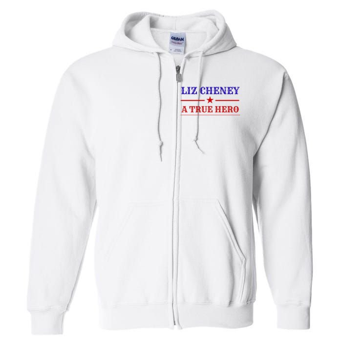 Liz Cheney A True Hero Full Zip Hoodie