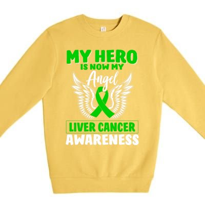 Liver Cancer Awareness My Hero Is Now My Angel Liver Cancer Gift Premium Crewneck Sweatshirt