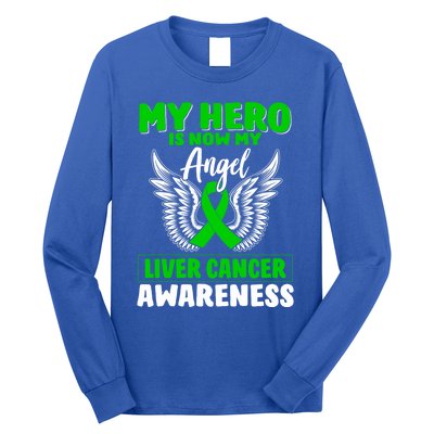 Liver Cancer Awareness My Hero Is Now My Angel Liver Cancer Gift Long Sleeve Shirt