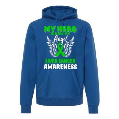 Liver Cancer Awareness My Hero Is Now My Angel Liver Cancer Gift Premium Hoodie