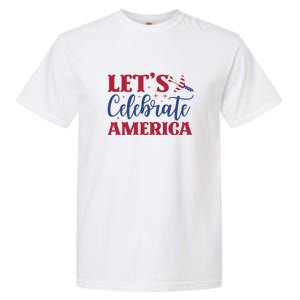 Let's Celebrate America Memorial Day Gift Garment-Dyed Heavyweight T-Shirt