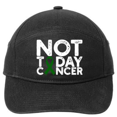 Liver Cancer Awareness Not Today Cancer Green Ribbon Gift 7-Panel Snapback Hat