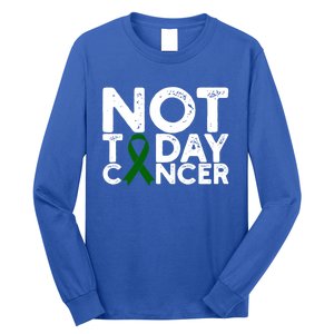 Liver Cancer Awareness Not Today Cancer Green Ribbon Gift Long Sleeve Shirt