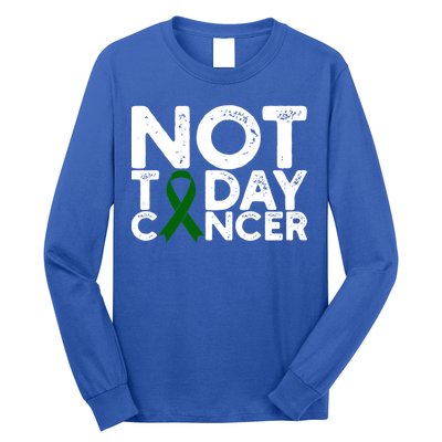 Liver Cancer Awareness Not Today Cancer Green Ribbon Gift Long Sleeve Shirt