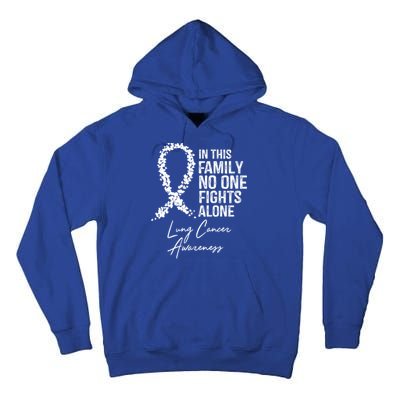 Lung Cancer Awareness In This Family No One Fights Alone Gift Tall Hoodie