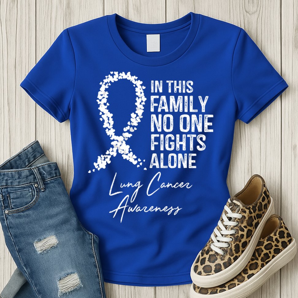 Lung Cancer Awareness In This Family No One Fights Alone Gift Womens T-Shirt