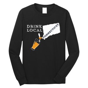 Local Craft Beer Connecticut Drink Local Long Sleeve Shirt