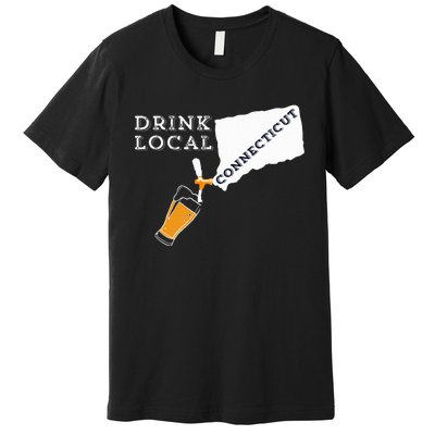 Local Craft Beer Connecticut Drink Local Premium T-Shirt