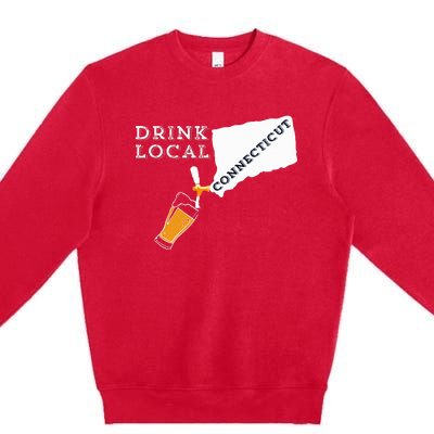 Local Craft Beer Connecticut Drink Local Premium Crewneck Sweatshirt