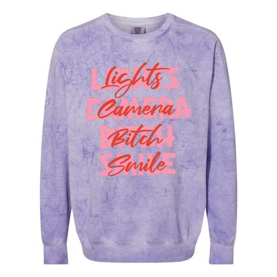 Lights Camera Bitch Smile Colorblast Crewneck Sweatshirt