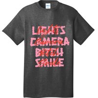 Lights Camera Bitch Smile T-Shirt