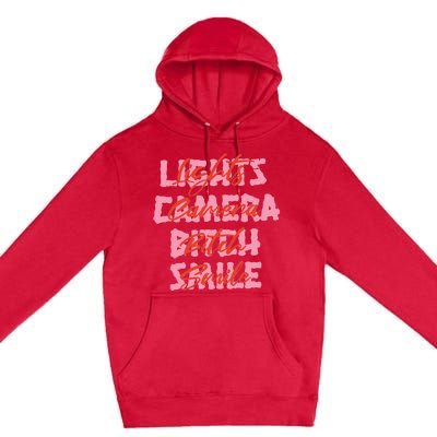 Lights Camera Bitch Smile Premium Pullover Hoodie