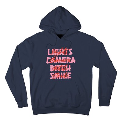 Lights Camera Bitch Smile Hoodie